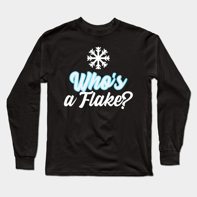 Who's a Flake? Long Sleeve T-Shirt by Preston James Designs